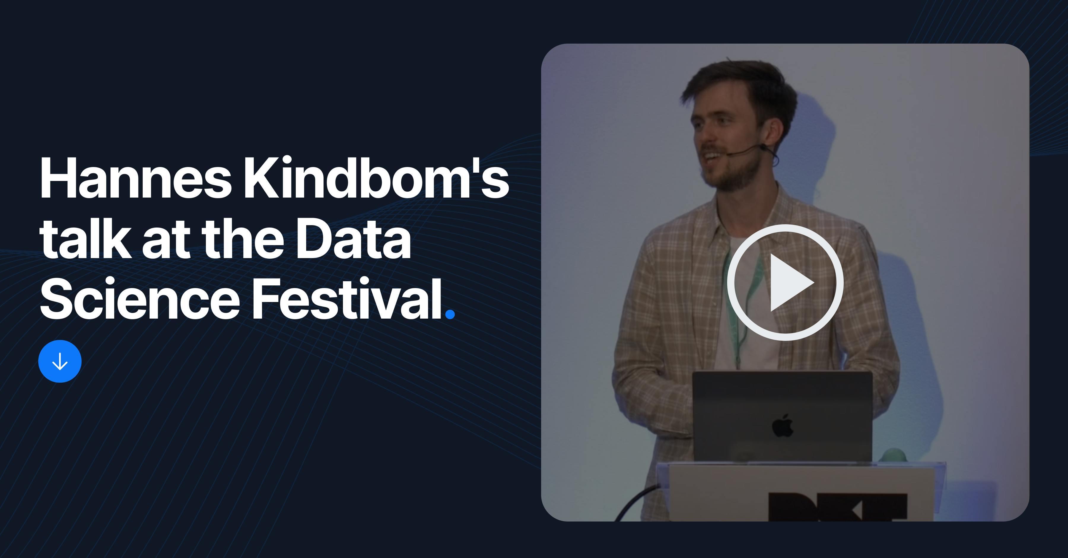 Watch the recording — Hannes Kindbom's talk at the Data Science Festival