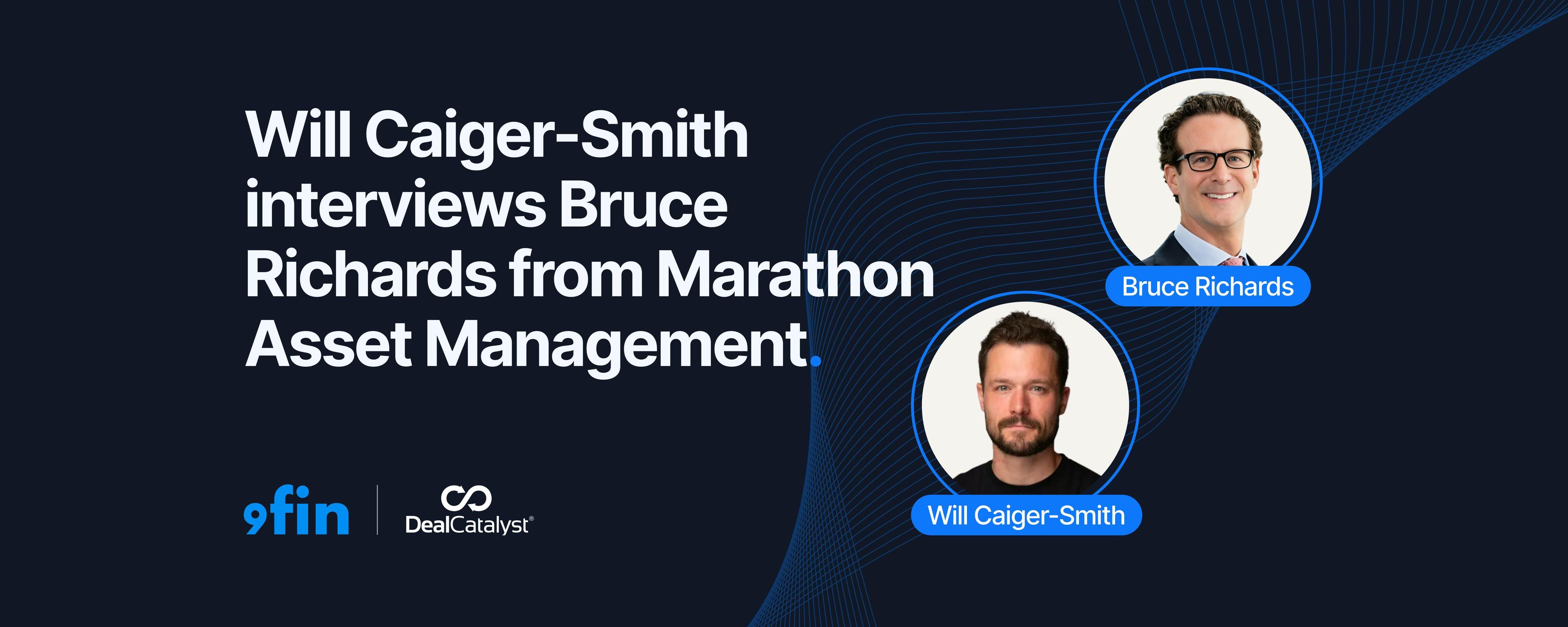 Video interview — Bruce Richards, Marathon Asset Management — Cranes, compression and the ABL obsession