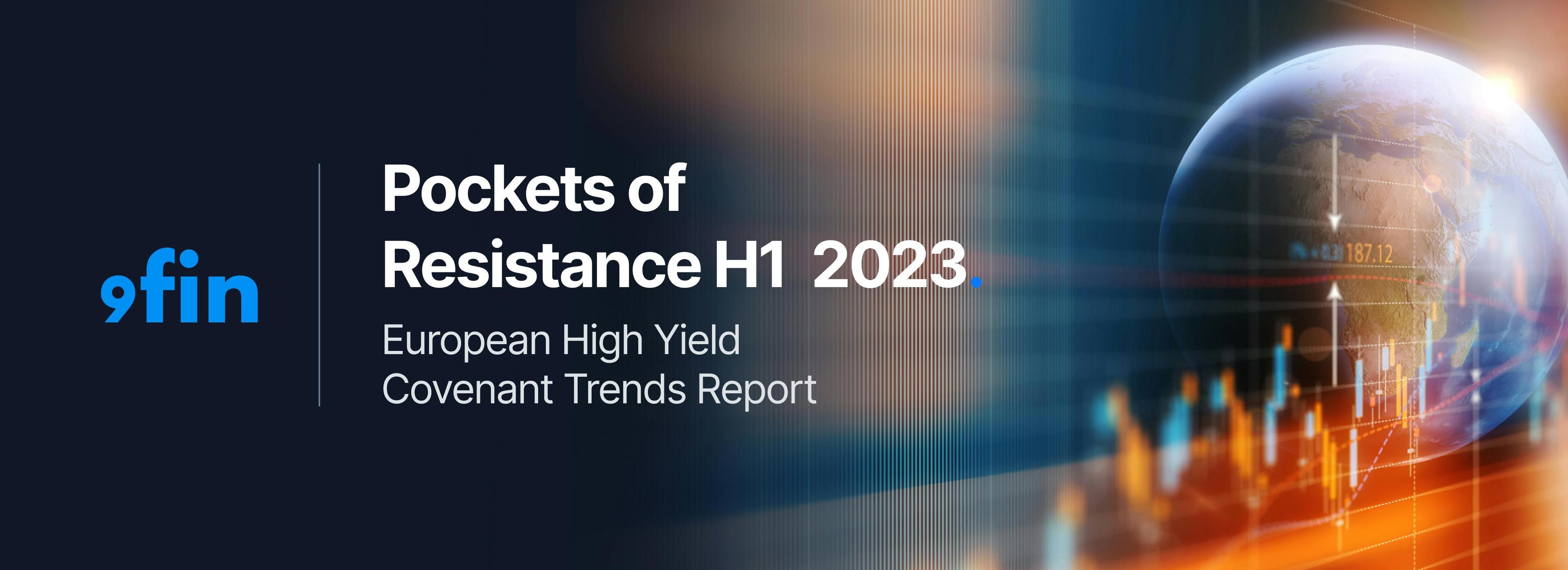 9fin's European High Yield Covenant Trends H1 23 Report