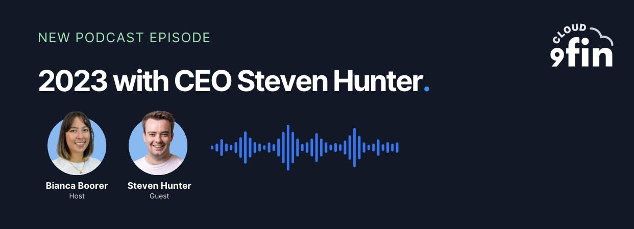 2023 review with CEO Steven Hunter