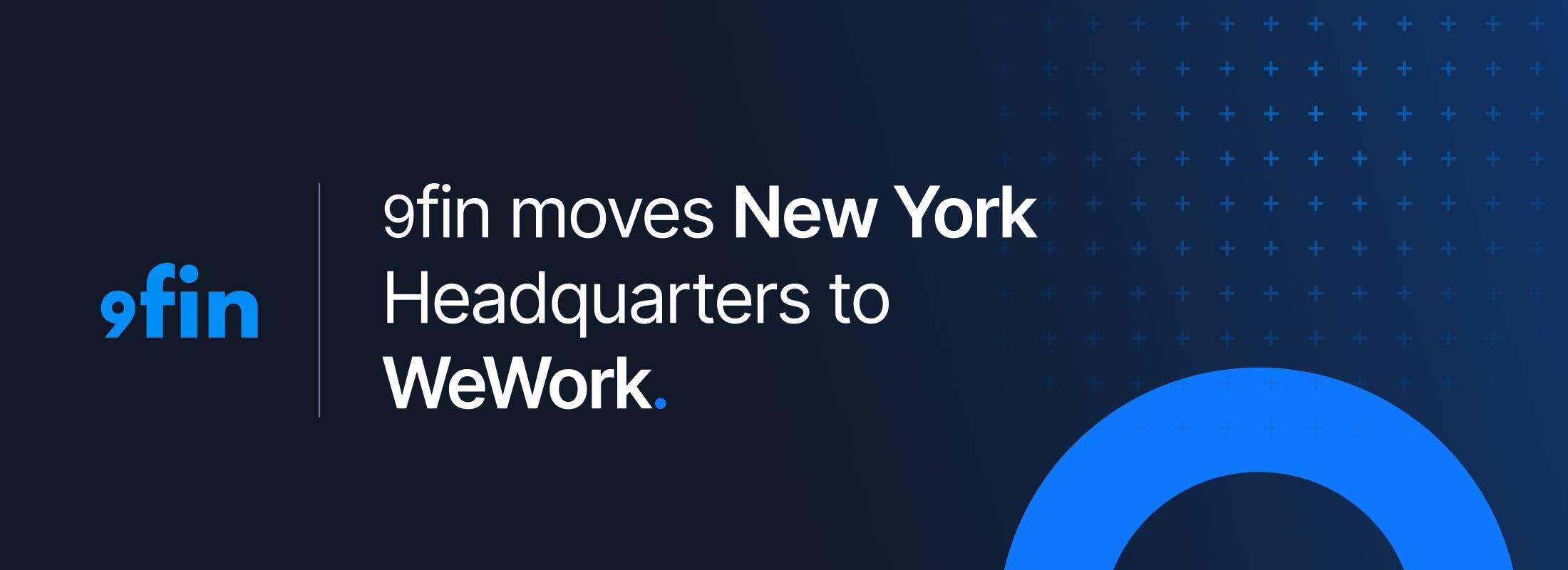 9fin moves New York Headquarters to WeWork