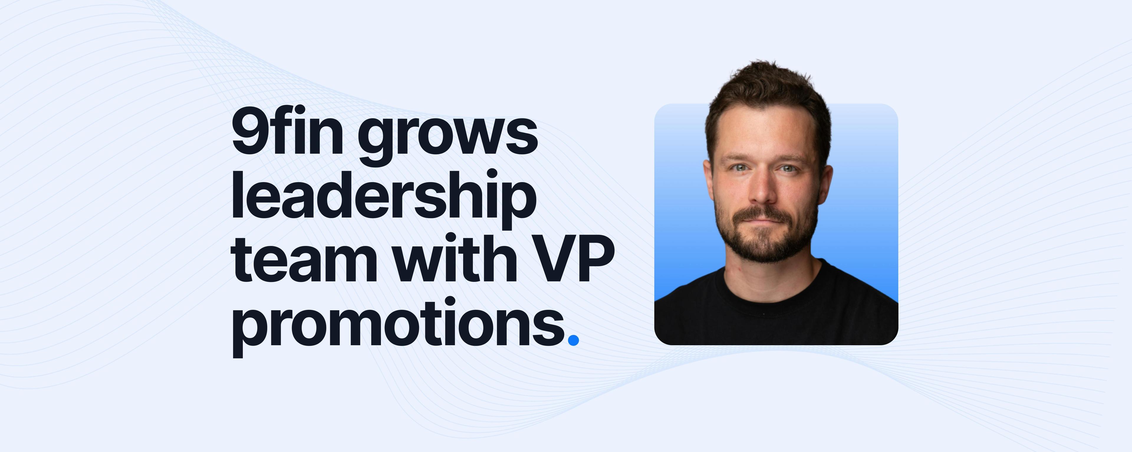 9fin grows leadership team with VP Content promotion